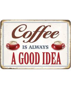 Puag Blechschild mit Kordel Coffee is always a good Idea Blech 16.5 x 11.5 cm
