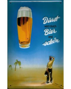 Puag Durst wird durch Bier erst sch 30 x 20 cm Werbeschild